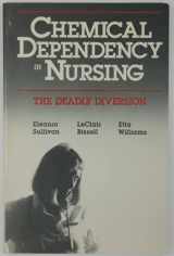 9780201075816-0201075814-Chemical Dependency in Nursing: The Deadly Diversion