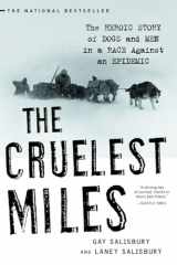 9780393325706-0393325709-The Cruelest Miles: The Heroic Story of Dogs and Men in a Race Against an Epidemic