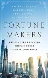 9781522649458-152264945X-Fortune Makers: The Leaders Creating China's Great Global Companies
