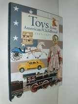 9780942620443-0942620445-Toys from American Childhood 1845-1945
