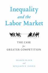 9780815738800-0815738803-Inequality and the Labor Market: The Case for Greater Competition