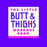 9780446679985-0446679984-The Little Butt & Thighs Workout Book
