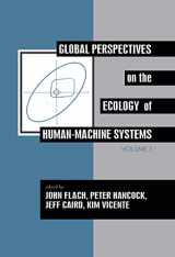9780805813814-0805813810-Global Perspectives on the Ecology of Human-Machine Systems (Resources for Ecological Psychology Series)