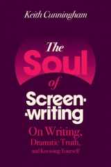 9780826428691-082642869X-The Soul of Screenwriting: On Writing, Dramatic Truth, and Knowing Yourself