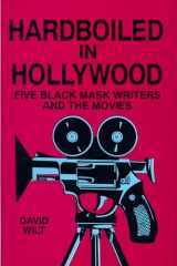 9780879725259-0879725257-Hardboiled in Hollywood: Five Black Mask Writers and the Movies