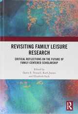 9781138489950-1138489956-Revisiting Family Leisure Research: Critical Reflections on the Future of Family-Centered Scholarship