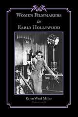 9780801890840-0801890845-Women Filmmakers in Early Hollywood (Studies in Industry and Society)