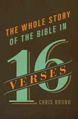 9781433542824-143354282X-The Whole Story of the Bible in 16 Verses