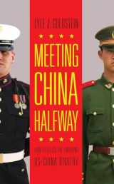 9781626161603-1626161607-Meeting China Halfway: How to Defuse the Emerging US-China Rivalry
