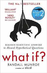 9781848549562-1848549563-What If : Serious Scientific Answers To Absurd Hypothetical Questions