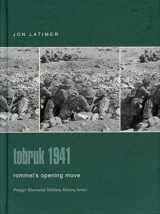 9780275982874-0275982874-Tobruk 1941: Rommel's Opening Move (Praeger Illustrated Military History)