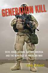 9780399151934-0399151931-Generation Kill: Devil Dogs, Iceman, Captain America and The New Face of American War