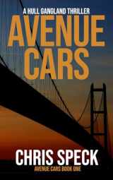 9781739330811-1739330811-Avenue Cars: A Hull gangland thriller