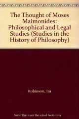 9780889462861-0889462860-The Thought of Moses Maimonides: Philosophical and Legal Studies (Studies in the History of Philosophy)