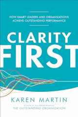 9781259837357-1259837351-Clarity First: How Smart Leaders and Organizations Achieve Outstanding Performance