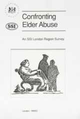 9780113214846-0113214847-Confronting Elder Abuse: An SSI London Region Study