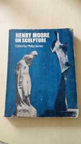 9780306804632-0306804638-Henry Moore On Sculpture