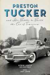 9781613749531-1613749538-Preston Tucker and His Battle to Build the Car of Tomorrow