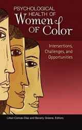 9780313392405-0313392404-Psychological Health of Women of Color: Intersections, Challenges, and Opportunities (Women's Psychology)