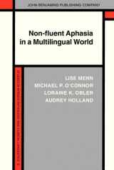 9781556193910-1556193912-Non-Fluent Aphasia in a Multilingual World (Studies in Speech Pathology and Clinical Linguistics)