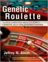 9780646481319-0646481312-Genetic Roulette : The Documented Health Risks of Genetically Engineered Foods