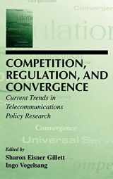 9780805834840-0805834842-Competition, Regulation, and Convergence: Current Trends in Telecommunications Policy Research (LEA Telecommunications Series)