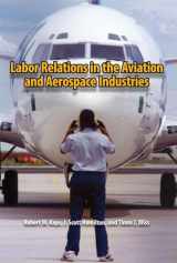 9780809330430-0809330431-Labor Relations in the Aviation and Aerospace Industries
