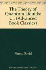 9780201094299-0201094290-The Theory Of Quantum Liquids Volume I: Normal Fermi Liquids (Advanced Book Classics)