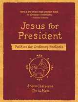 9780310143444-0310143446-Jesus for President: Politics for Ordinary Radicals