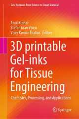 9789811646669-981164666X-3D printable Gel-inks for Tissue Engineering: Chemistry, Processing, and Applications (Gels Horizons: From Science to Smart Materials)