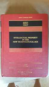 9781454820093-1454820098-Intellectual Property in the New Technological Age, Sixth Edition (Aspen Casebook Series)