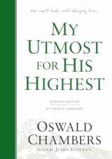 9781627078764-1627078762-My Utmost for His Highest: Updated Language Hardcover (A Daily Devotional with 366 Bible-Based Readings) (Authorized Oswald Chambers Publications)