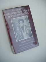9780197100349-0197100341-Studies in Eastern European Jewish Mysticism (The Littman Library of Jewish Civilization)