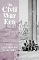 9781405106900-1405106905-The Civil War Era: An Anthology of Sources