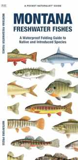 9781620055632-1620055635-Montana Freshwater Fishes: A Waterproof Folding Guide to Native and Introduced Species (Pocket Naturalist Guide)