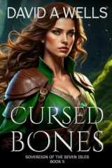 9781481286770-1481286773-Cursed Bones: Sovereign of the Seven Isles: Book Five