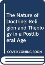 9780664218294-0664218296-The Nature of Doctrine: Religion and Theology in a Postliberal Age