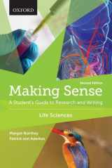 9780199010288-0199010285-Making Sense in the Life Sciences: A Student's Guide to Writing and Research