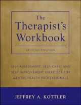 9781118026311-1118026314-The Therapist's Workbook: Self-Assessment, Self-Care, and Self-Improvement Exercises for Mental Health Professionals