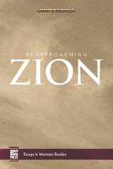 9781948218214-1948218216-Reapproaching Zion: New Essays on Mormon Social Thought (Essays in Mormon Studies)