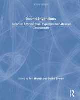 9780367434748-0367434741-Sound Inventions: Selected Articles from Experimental Musical Instruments (Sound Design)
