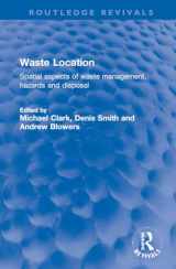 9781032145327-1032145323-Waste Location: Spatial Aspects of Waste Management, Hazards and Disposal (Routledge Revivals)