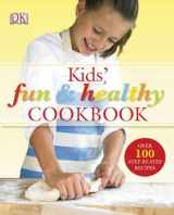 9780756629168-0756629160-Kids' Fun and Healthy Cookbook