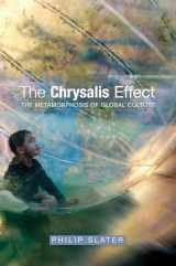 9781845193119-1845193113-Chrysalis Effect: The Metamorphosis of Global Culture