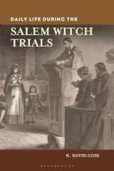 9780313374586-0313374589-Daily Life during the Salem Witch Trials (The Greenwood Press Daily Life Through History Series)