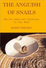 9780874215564-0874215560-Anguish Of Snails: Native American Folklore in the West (Folklife of the West, 2)
