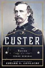 9781510733190-1510733191-Custer: The Making of a Young General