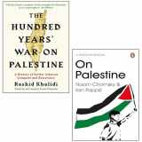 9789124290962-9124290963-On Palestine By Noam Chomsky, Ilan Pappé & The Hundred Years War on Palestine By Rashid Khalidi 2 Books Collection Set