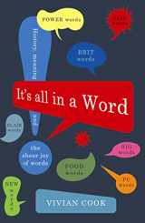 9781846680069-1846680069-It's All in a Word: History, meaning and the sheer joy of words