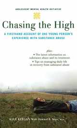 9780195314717-0195314719-Chasing the High: A Firsthand Account of One Young Person's Experience with Substance Abuse (Adolescent Mental Health Initiative)